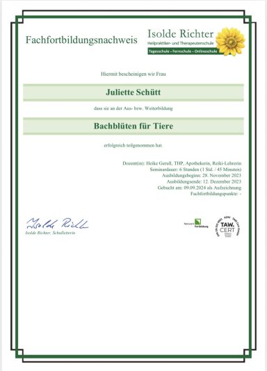 - Bachblüten für Tiere - Teilnahmebescheinigung für die Fachfortbildung - Bachblüten für Tiere-
bei der Isolde Richter Schule, Dozentin Heike Gerull